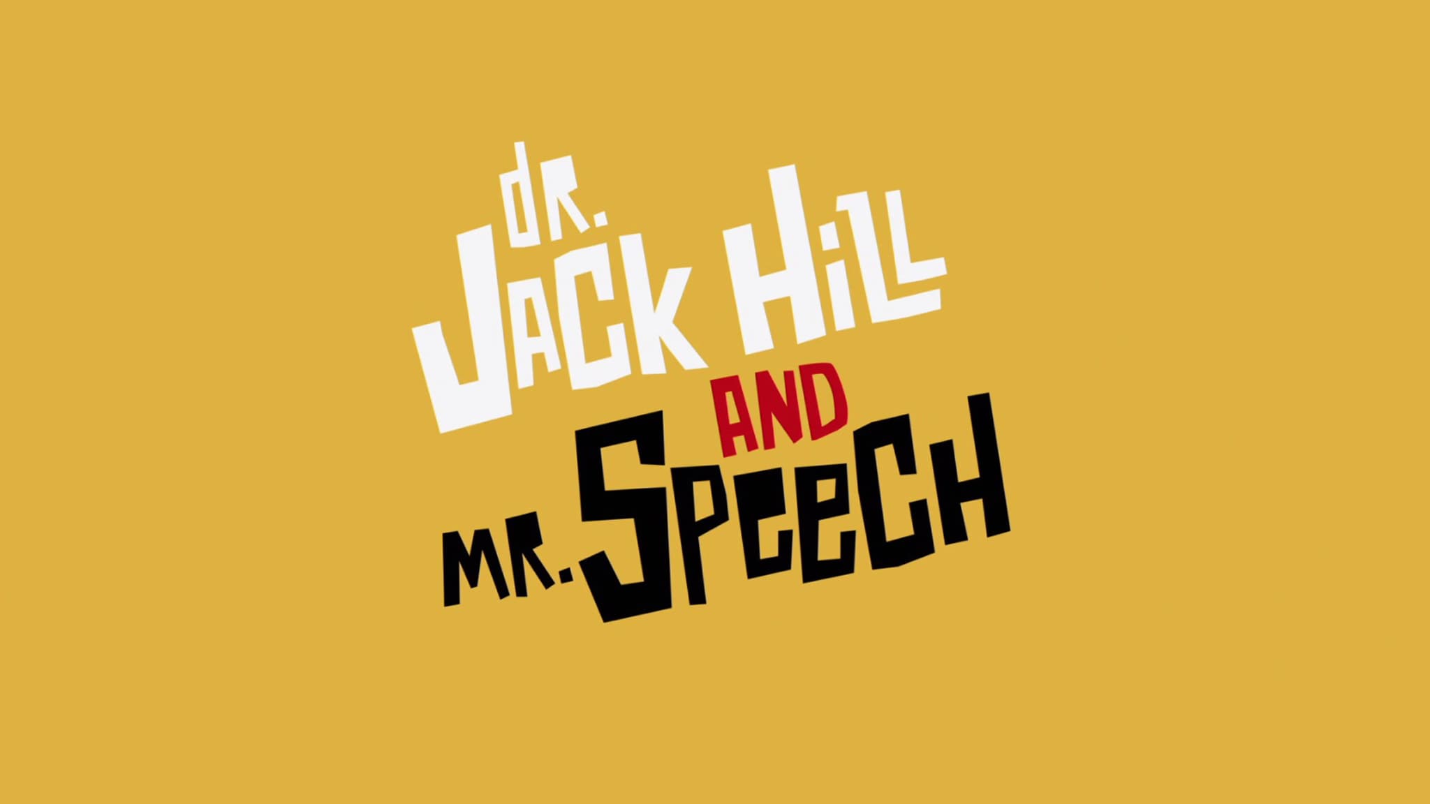 Inglese Dr. Jack Hill and Mr. Speech: St