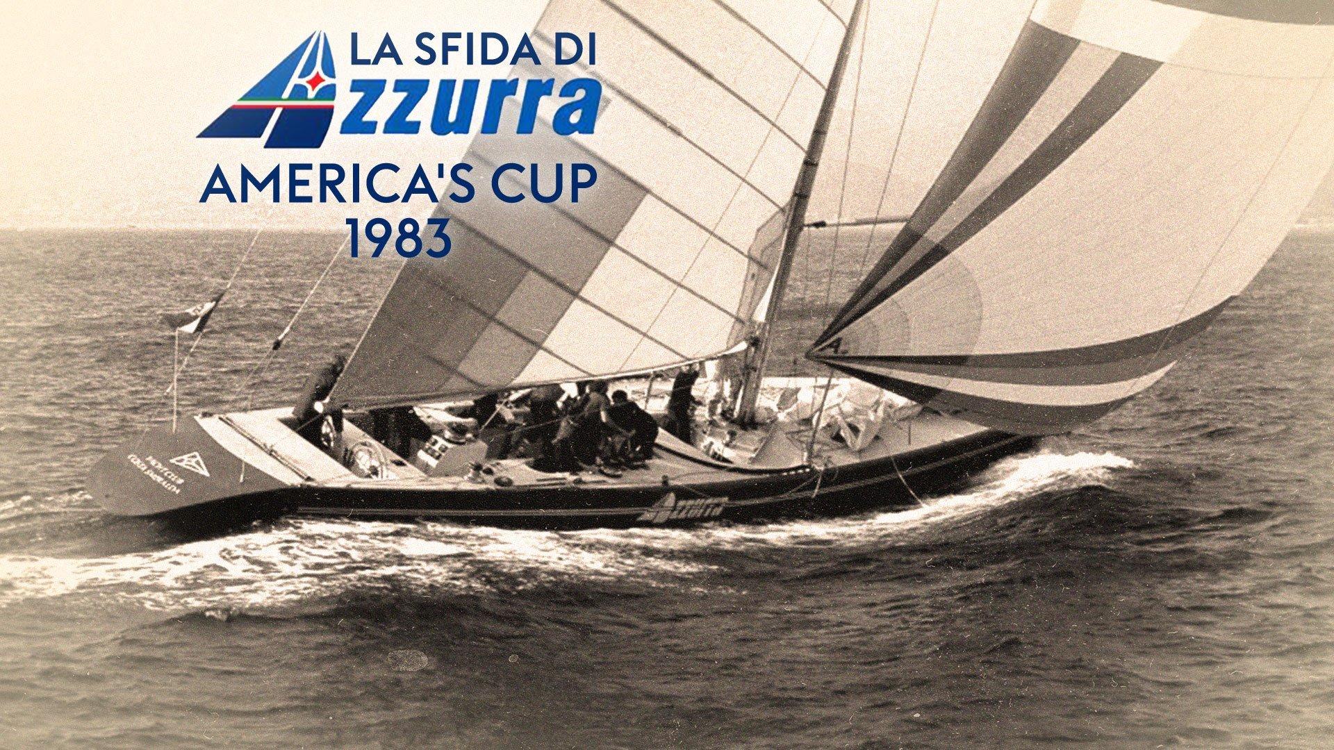 La sfida di Azzurra - America's Cup 1983