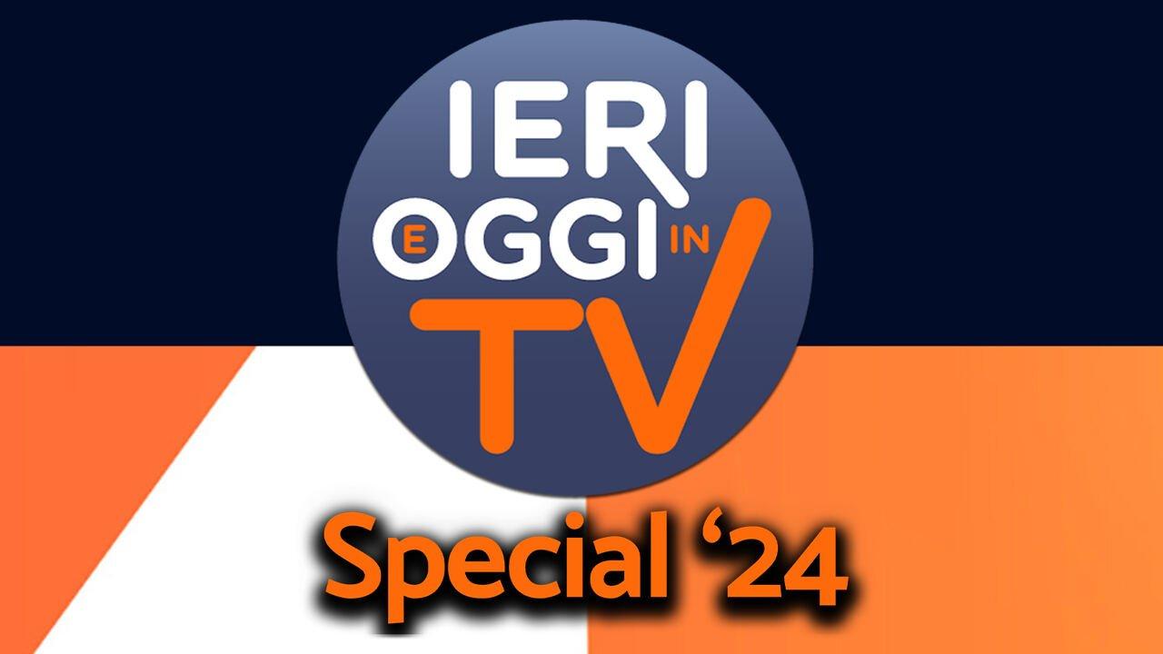 S1 Ep38 - Ieri e oggi in tv special '24