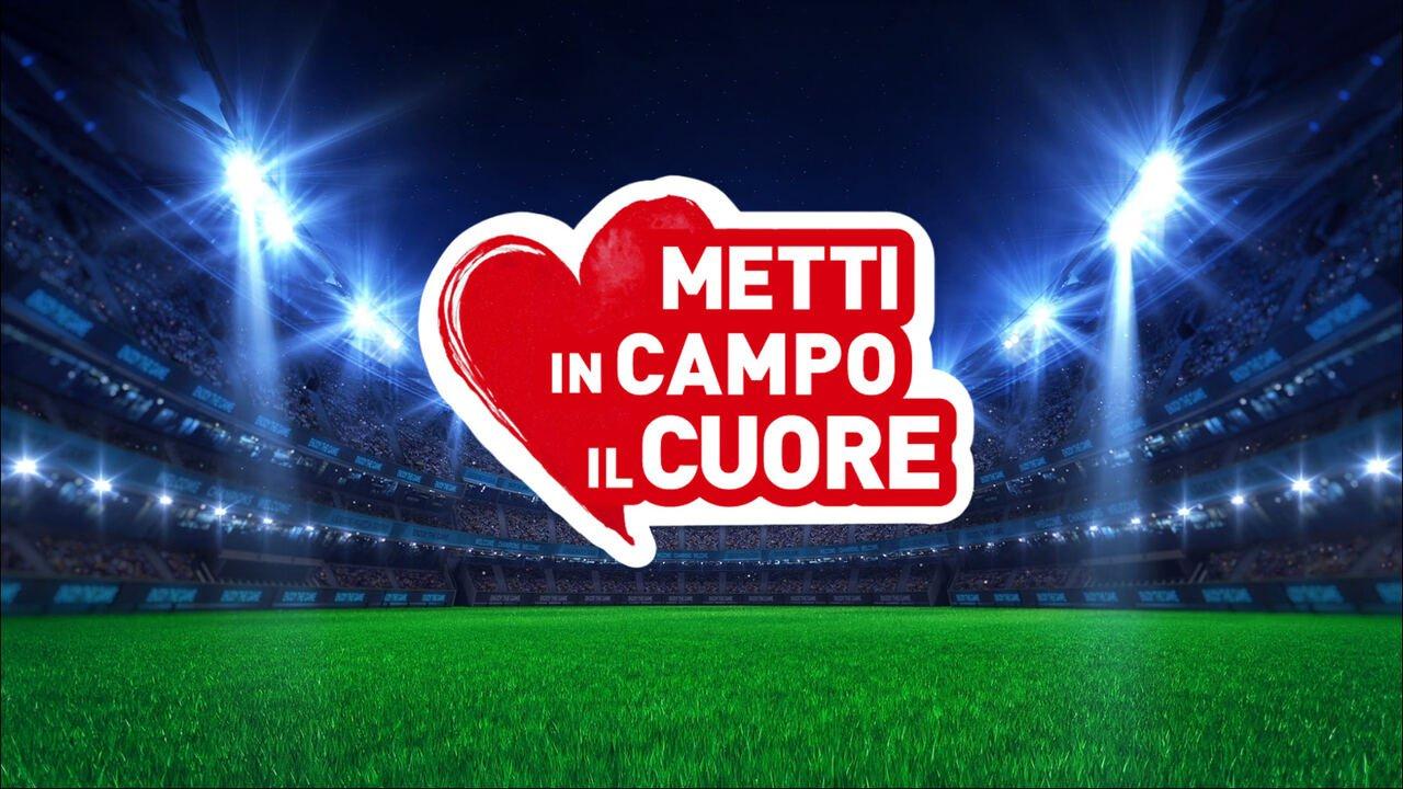 Metti in campo il cuore