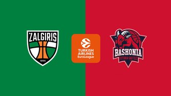 Zalgiris Kaunas - Baskonia Vitoria-Gasteiz