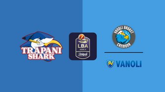 Trapani Shark - Vanoli Basket Cremona