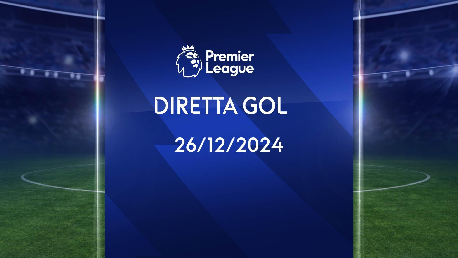 Diretta Gol Premier League - Ep. 2 - Diretta Gol Premier League 26/12/2024