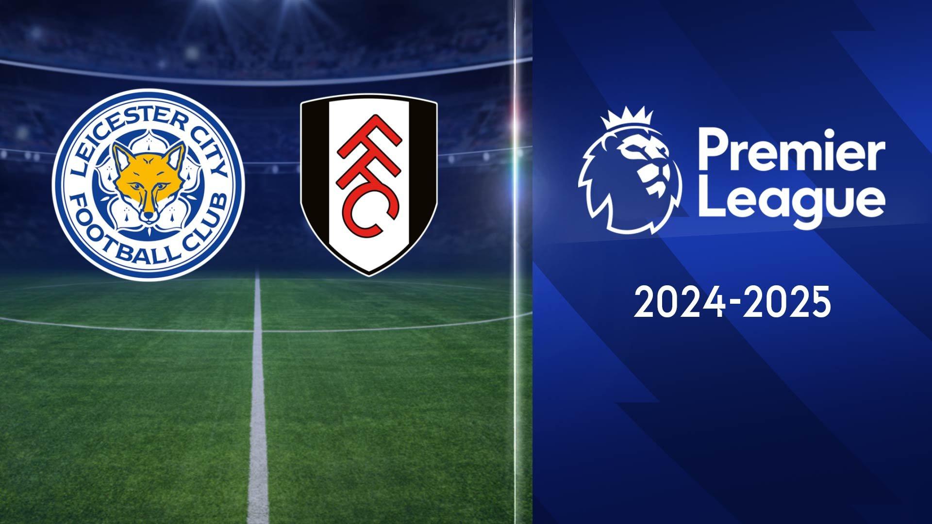 Leicester City - Fulham