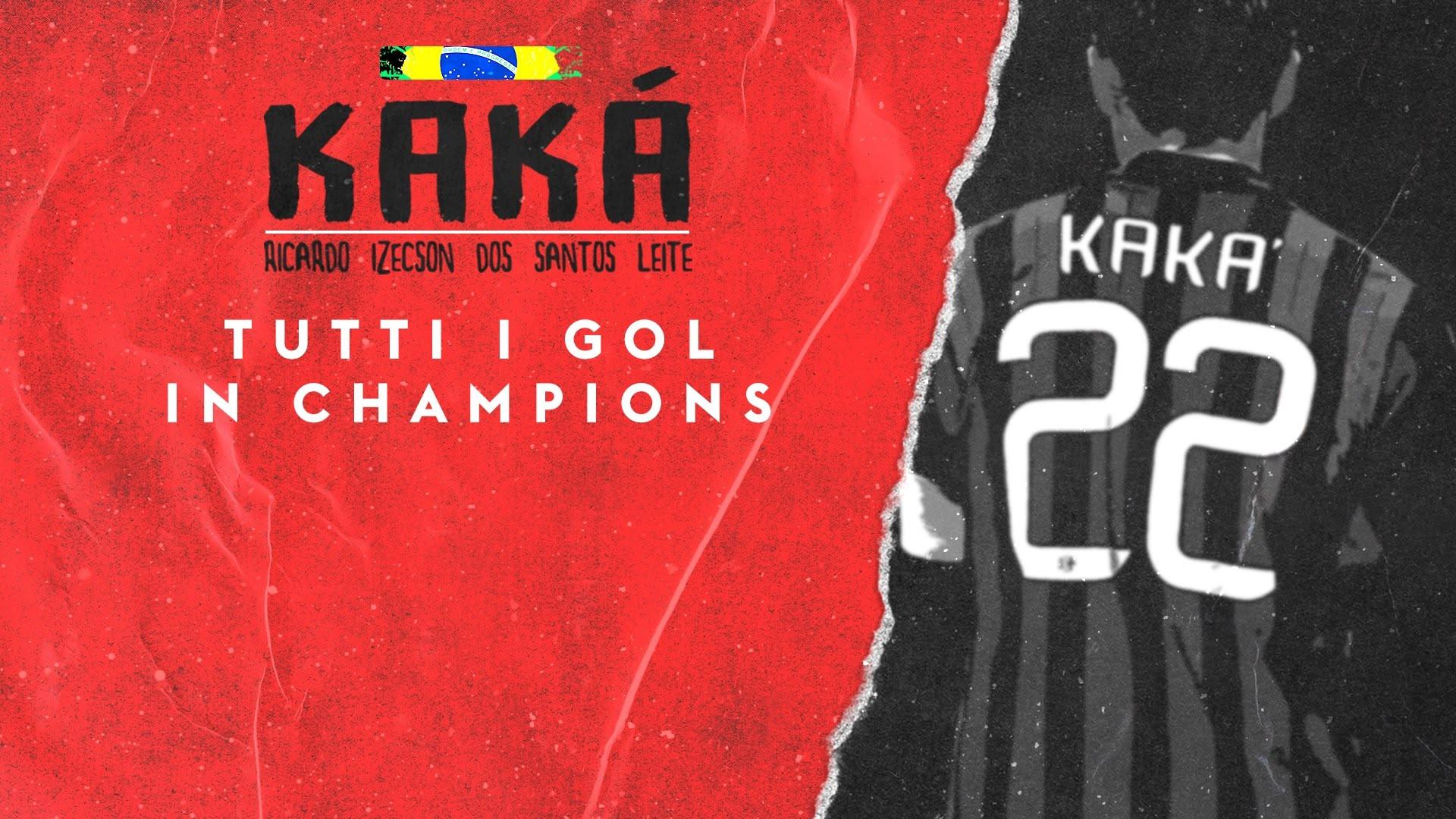 Kaka': tutti i gol in Champions League