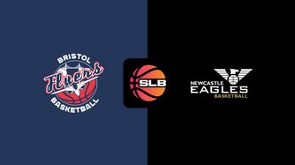 Bristol Flyers - Newcastle Eagles