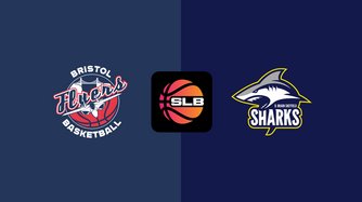 Bristol Flyers - Sheffield Sharks