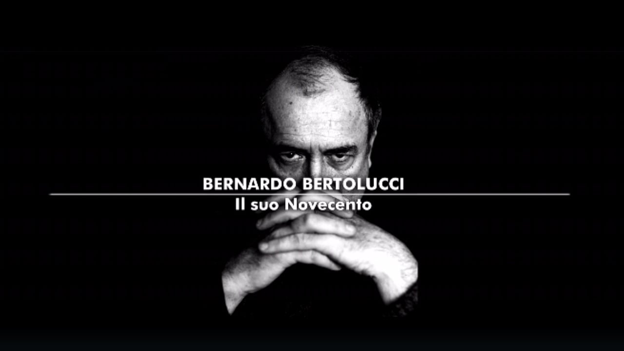 Bernardo Bertolucci. Il suo Novecento