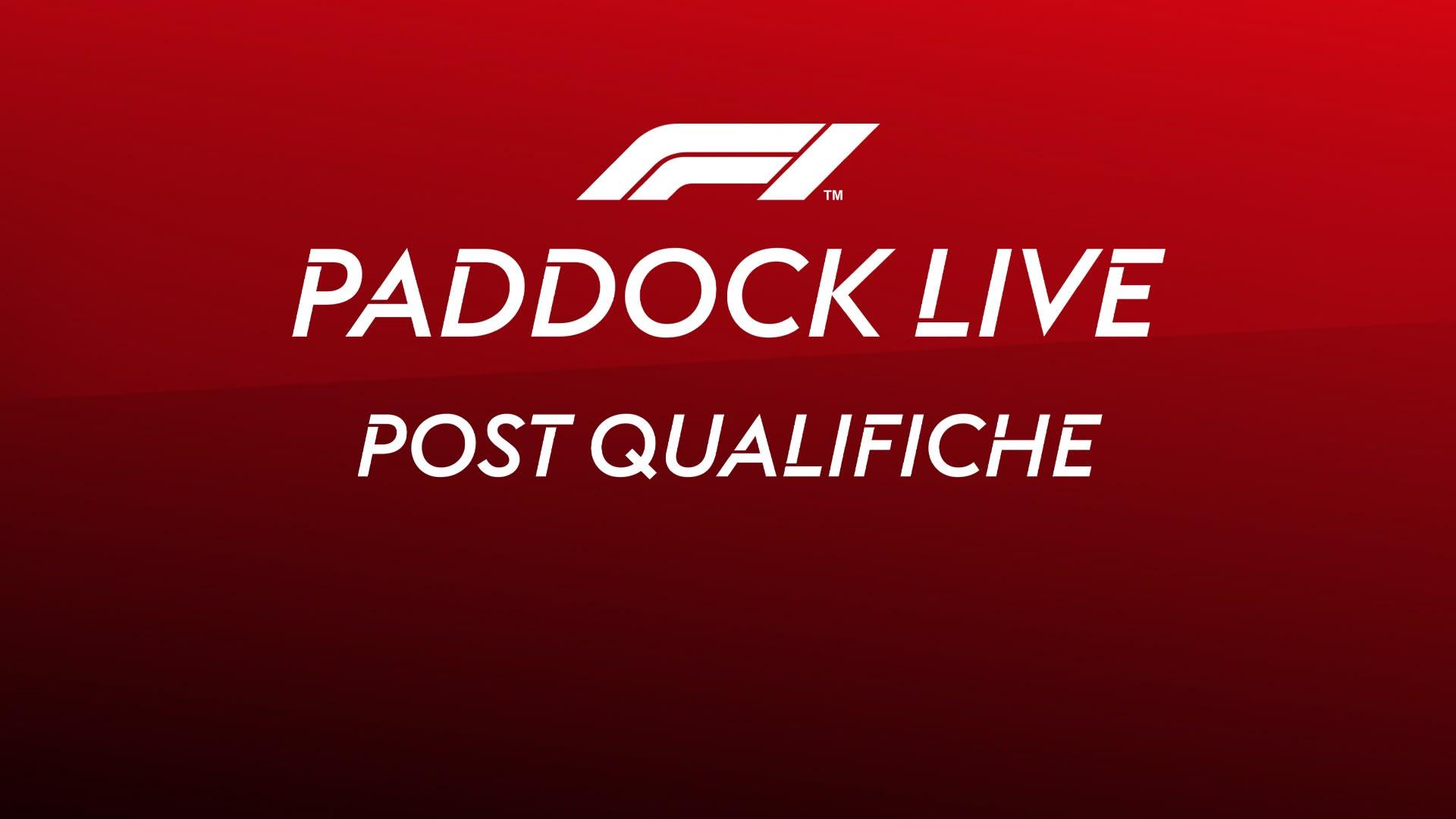 F1 Paddock Live Post Qualifiche