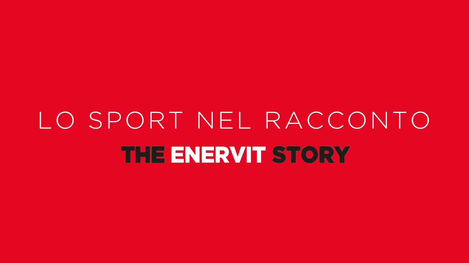 Lo sport nel racconto - The Enervit Story