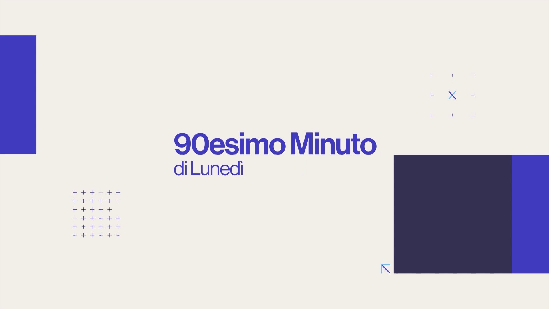 90°... del Lunedì del 26/05/2025