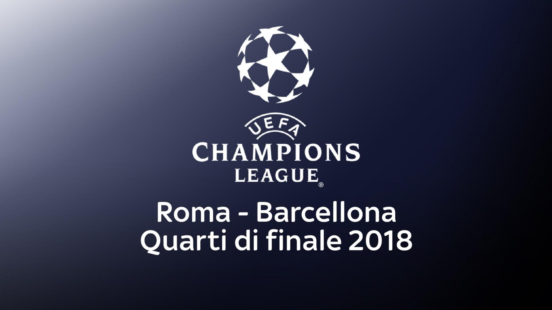 Roma - Barcellona 10/04/18