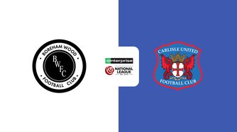 Boreham Wood - Carlisle