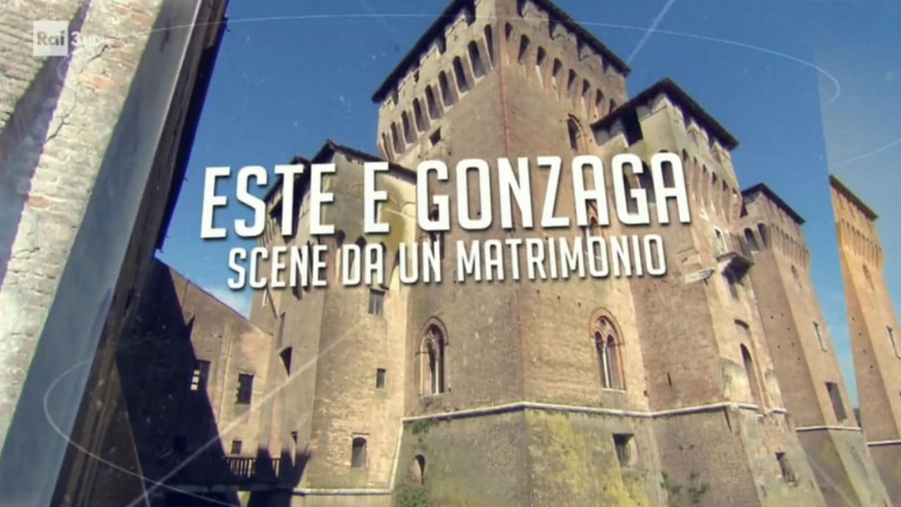 Cronache dal Rinascimento - Este e Gonzaga. Scene da un matrimonio