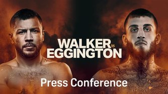 Walker vs. Eggington: Press Conference